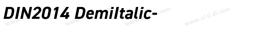 DIN2014 DemiItalic字体转换 DIN2014 DemiItalic字体转换